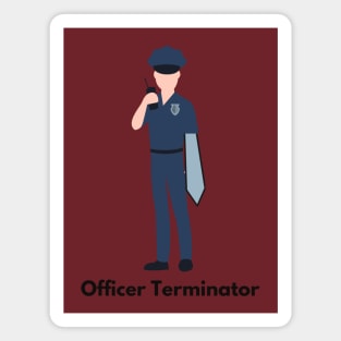 Officer Terminator Magnet